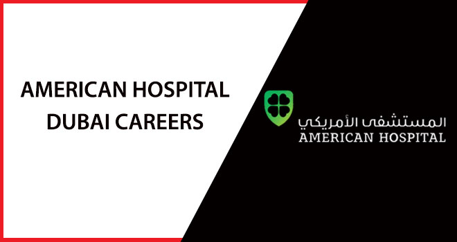 American Hospital Dubai Careers